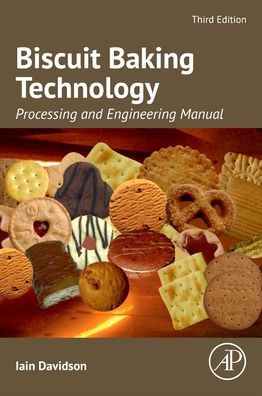 Cover for Davidson, Iain (Director, Baker Pacific Ltd., Histon, Cambridge, UK) · Biscuit Baking Technology: Processing and Engineering Manual (Paperback Book) (2023)