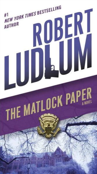 Cover for Robert Ludlum · The Matlock Paper: a Novel (Paperback Book) (2015)