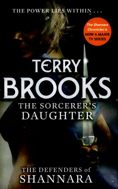 Cover for Terry Brooks · The Sorcerer's Daughter: The Defenders of Shannara - The Defenders of Shannara (Innbunden bok) (2016)