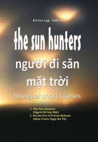 Cover for Dong Yen · The Sun Hunters - Nguoi Di San Mat Troi (Hardcover Book) (2019)