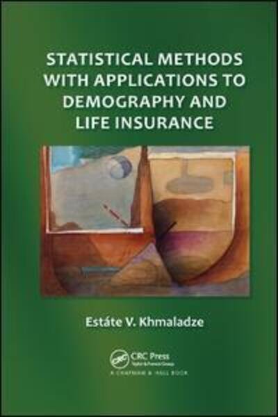 Cover for Estate V. Khmaladze · Statistical Methods with Applications to Demography and Life Insurance (Paperback Book) (2019)