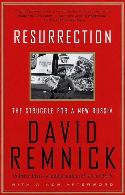 Cover for David Remnick · Resurrection: the Struggle for a New Russia (Paperback Book) (1998)