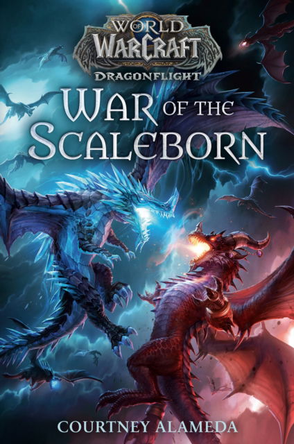 Cover for Courtney Alameda · War of the Scaleborn (World of Warcraft: Dragonflight) (Book) (2024)