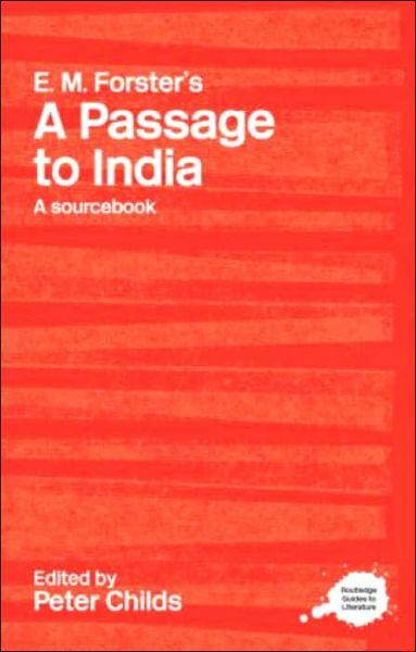 Cover for Peter Childs · E.M. Forster's A Passage to India: A Routledge Study Guide and Sourcebook - Routledge Guides to Literature (Paperback Book) (2002)