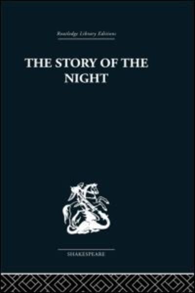Cover for John Holloway · The Story of the Night: Studies in Shakespeare's Major Tragedies (Hardcover bog) (2004)
