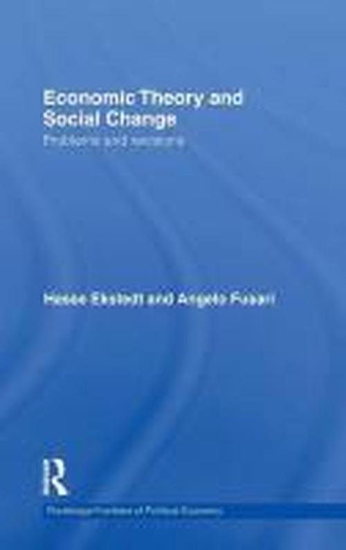 Economic Theory and Social Change: Problems and Revisions - Routledge Frontiers of Political Economy - Nigel Warburton - Books - Taylor & Francis Ltd - 9780415564236 - June 17, 2010