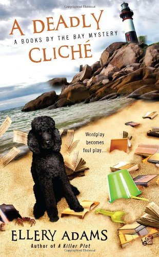 Cover for Ellery Adams · A Deadly Cliche (A Books by the Bay Mystery) (Paperback Book) [Complete Numbers Starting with 1, 1st Ed edition] (2011)