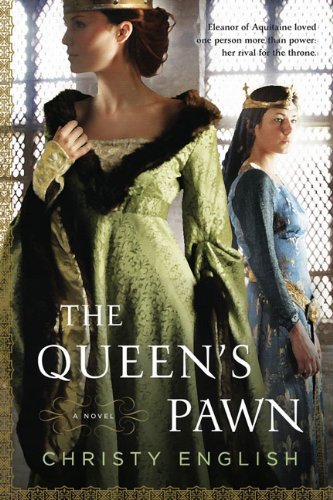 Cover for Christy English · The Queen's Pawn - An Eleanor of Aquitaine Novel (Pocketbok) (2010)