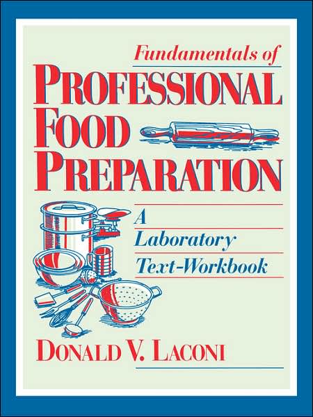 Cover for Laconi, Donald V. (Community and Technical College, The University of Akron) · Fundamentals of Professional Food Preparation: A Laboratory Text-Workbook (Paperback Book) (1995)