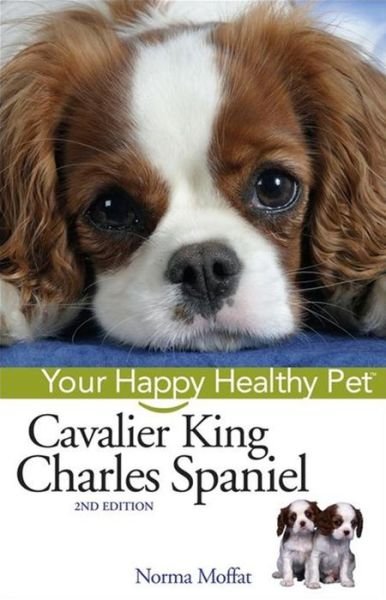 Norma Moffat · Cavalier King Charles Spaniel - Happy Healthy Pet (Innbunden bok) [2 Rev edition] (2006)