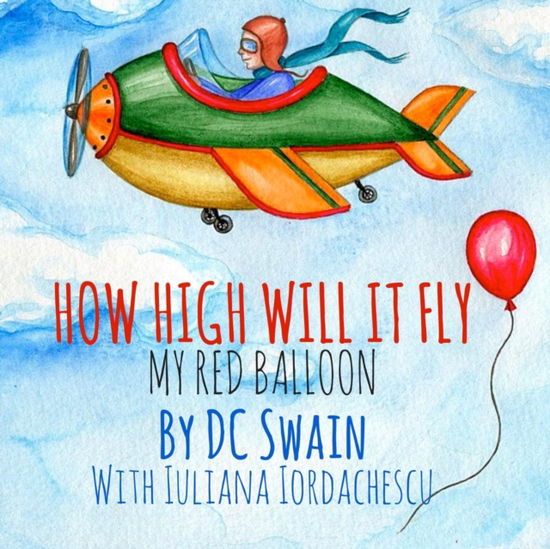 Cover for DC Swain · How High Will It Fly? (Pocketbok) (2014)