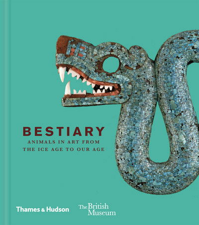 Cover for Christopher Masters · Bestiary: Animals in Art from the Ice Age to Our Age (Hardcover Book) (2018)