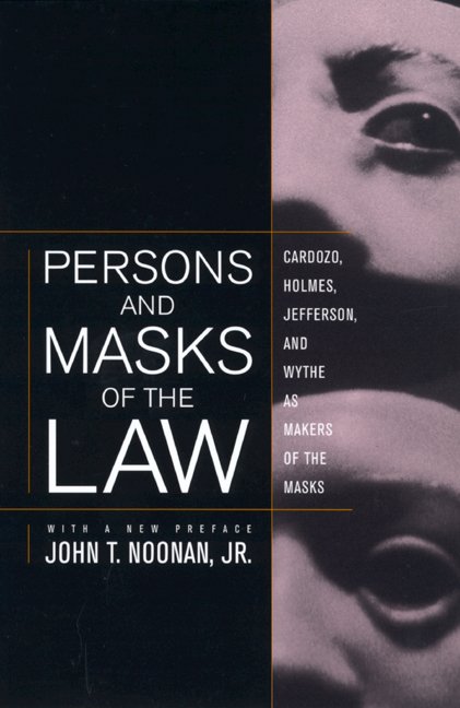 Cover for Noonan, John T., Jr. · Persons and Masks of the Law: Cardozo, Holmes, Jefferson, and Wythe as Makers of the Masks (Taschenbuch) (2002)
