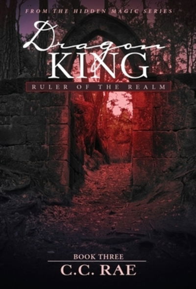 Cover for C C Rae · Dragon King (Hardcover Book) (2019)