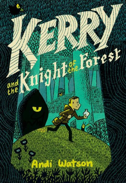 Cover for Andi Watson · Kerry and the Knight of the Forest (Hardcover Book) (2020)