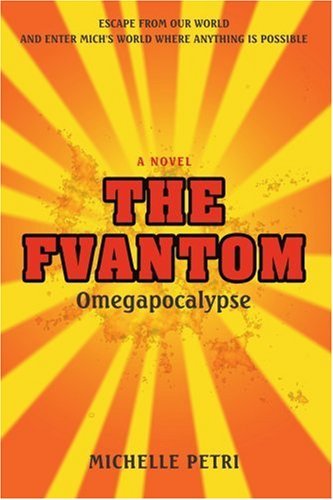 Michelle Petri · The Fvantom: Omegapocalypse (Paperback Book) (2007)