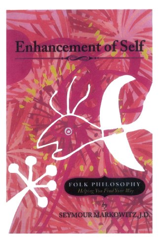 Cover for Seymour Markowitz · Enhancement of Self: Folk Philosophy Helping You Find Your Way (Paperback Book) (2008)