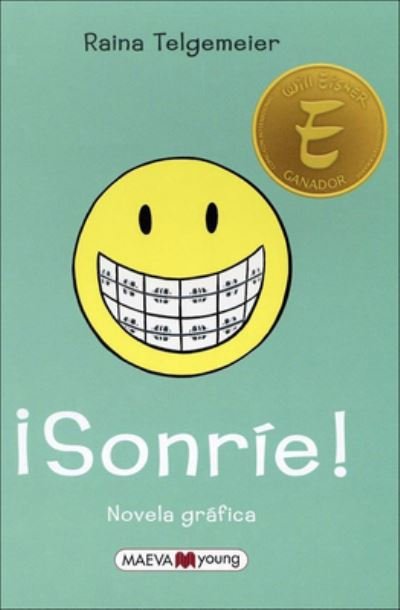 Cover for Raina Telgemeier · Sonrie! (Smile!) (Turtleback School &amp; Library Binding Edition) (Spanish Edition) (Bok) [Turtleback School &amp; Library Binding, Spanish edition] (2016)