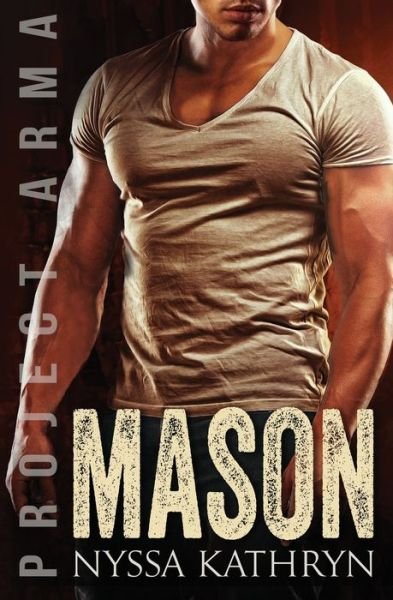 Cover for Nyssa Kathryn · Mason A steamy contemporary military romance (Paperback Bog) (2021)