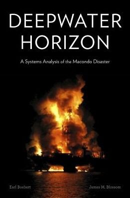 Cover for Earl Boebert · Deepwater Horizon: A Systems Analysis of the Macondo Disaster (Gebundenes Buch) (2016)