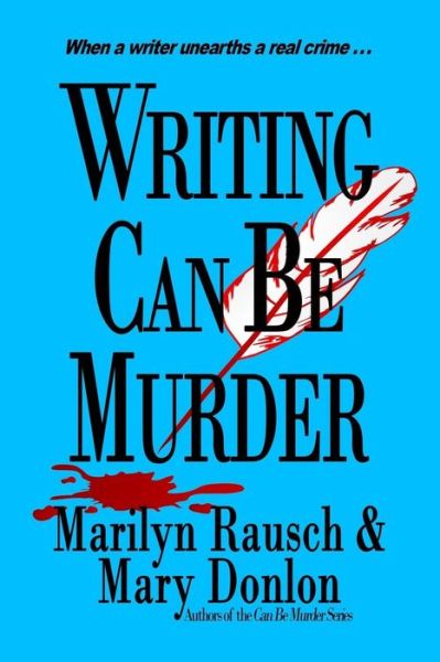 Cover for Mary Donlon · Writing Can Be Murder (Volume 3) (Paperback Book) (2014)