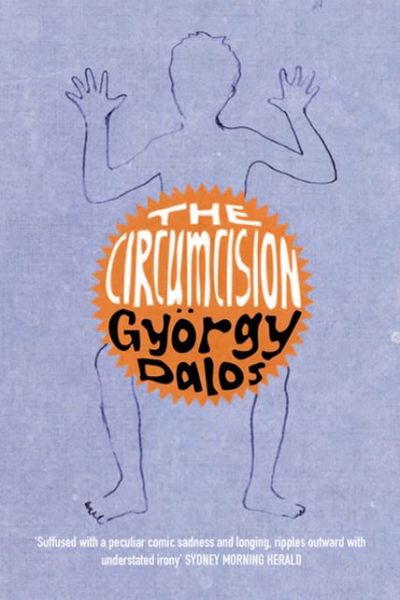 Cover for Gyorgy Dalos · The Circumcision (Paperback Bog) (2006)