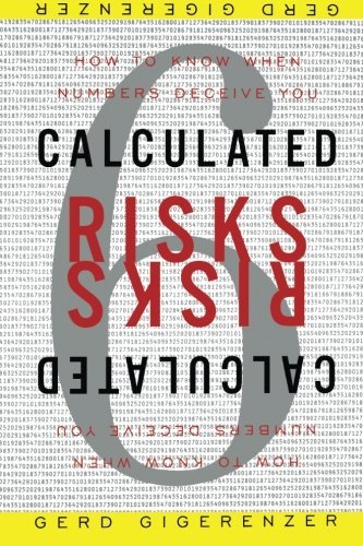 Cover for Gigerenzer, Director Gerd (Max Planck Inst for Human Development) · Calculated Risks: How to Know When Numbers Deceive You (Taschenbuch) (2003)