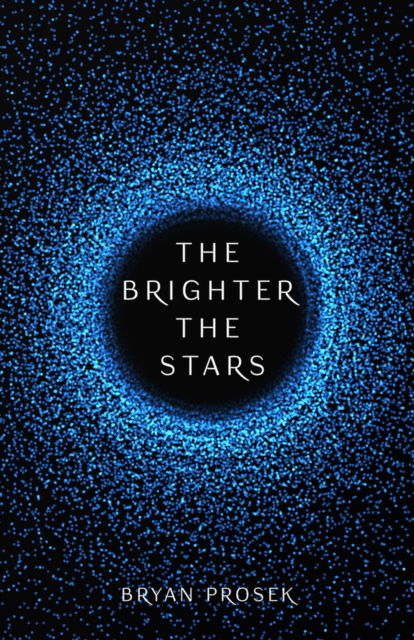 Cover for Bryan Prosek · The Brighter the Stars - Earth United (Paperback Book) [Rev edition] (2020)