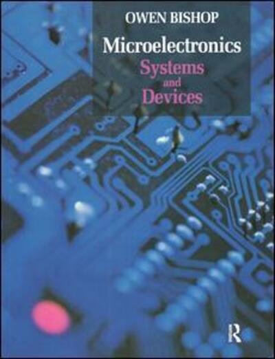 Cover for Owen Bishop · Microelectronics - Systems and Devices (Taschenbuch) (2000)