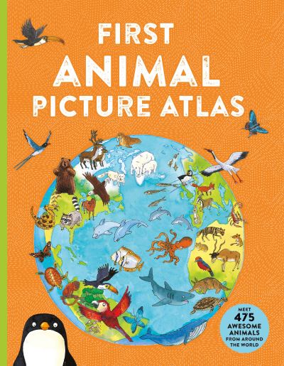 Cover for Deborah Chancellor · First Animal Picture Atlas: Meet 475 Awesome Animals From Around the World (Pocketbok) (2022)