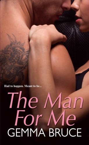 The Man for Me - Gemma Bruce - Kirjat - Kensington Publishing - 9780758216236 - maanantai 1. joulukuuta 2008
