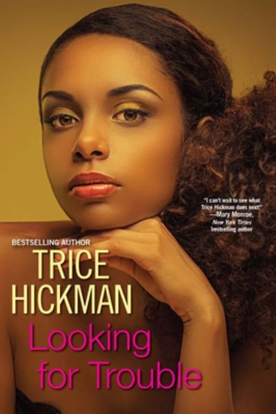 Cover for Trice Hickman · Looking For Trouble (Paperback Bog) (2013)