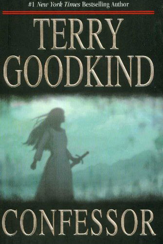 Cover for Terry Goodkind · Confessor (Chainfire Trilogy) - Sword of Truth (Hardcover Book) [1st edition] (2007)