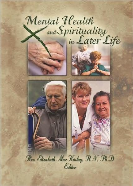 Cover for Elizabeth MacKinlay · Mental Health and Spirituality in Later Life (Paperback Book) (2003)