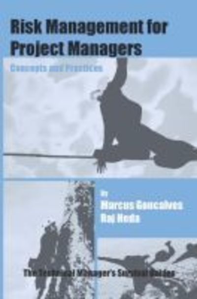 Cover for Marcus Goncalves · Risk Management for Project Managers: Concepts and Practices - The Technical Manager’s Survival Guides (Paperback Book) (2014)