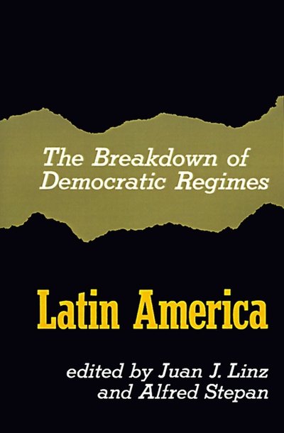 Cover for Juan J Linz · The Breakdown of Democratic Regimes, Latin America (Paperback Bog) (1978)