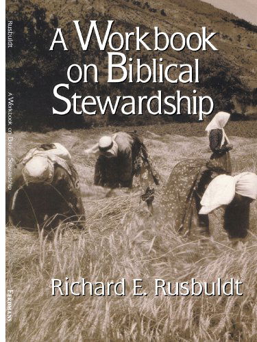Cover for Mr. Richard E. Rusbuldt · A Workbook on Biblical Stewardship (Paperback Book) [Revised edition] (1994)