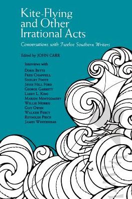 Cover for John Carr · Kite-Flying and Other Irrational Acts: Conversations with Twelve Southern Writers (Paperback Book) (1999)