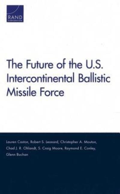 Cover for Lauren Caston · The Future of the U.S. Intercontinental Ballistic Missile Force (Taschenbuch) (2014)