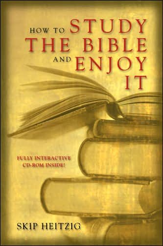 Cover for Skip Heitzig · How to Study the Bible and Enjoy It (Paperback Book) [Rev and Expanded edition] (2002)