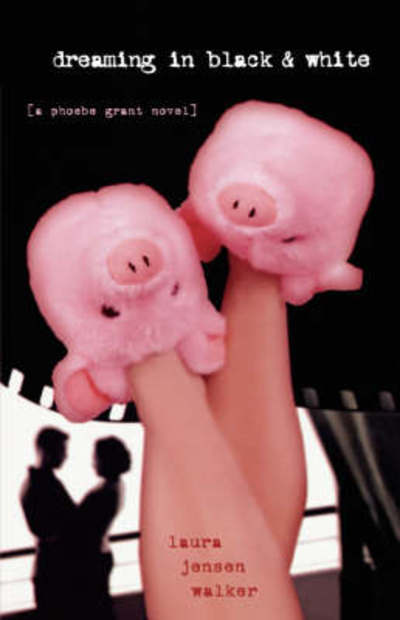 Cover for Laura Jensen Walker · Dreaming in Black and White: A Phoebe Grant Novel (Paperback Book) (2005)