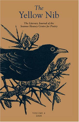 Cover for Ciaran Carson · The Yellow Nib 4: the Literary Journal of the Seamus Heaney Centre for Poetry (Pocketbok) (2009)