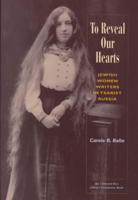 Cover for Carole B Balin · Reveal Our Hearts (Hardcover Book) (2006)