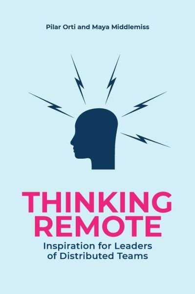 Pilar Orti · Thinking Remote: Inspiration for Leaders of Distributed Teams (Paperback Book) (2019)