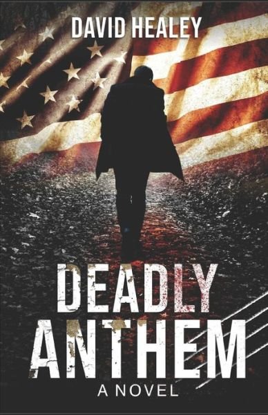 Cover for David Healey · Deadly Anthem (Paperback Book) (2020)