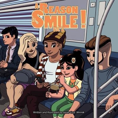 Cover for Javier Cruz Winnik · A Reason to Smile!: Volume 2 (Paperback Book) (2016)