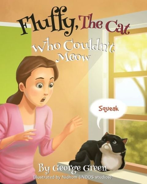 Fluffy, the Cat Who Couldn't Meow - George Green - Bücher - George Green Enterprises - 9780991527236 - 11. August 2014