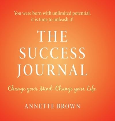 Cover for Annette Brown · The Success Journal (Hardcover Book) (2019)