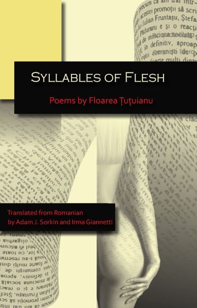 Cover for Floarea &amp;#538; u&amp;#539; uianu · Syllables of Flesh (Pocketbok) (2017)