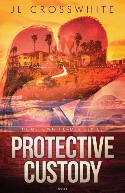 Cover for Jl Crosswhite · Protective Custody (Paperback Book) (2017)